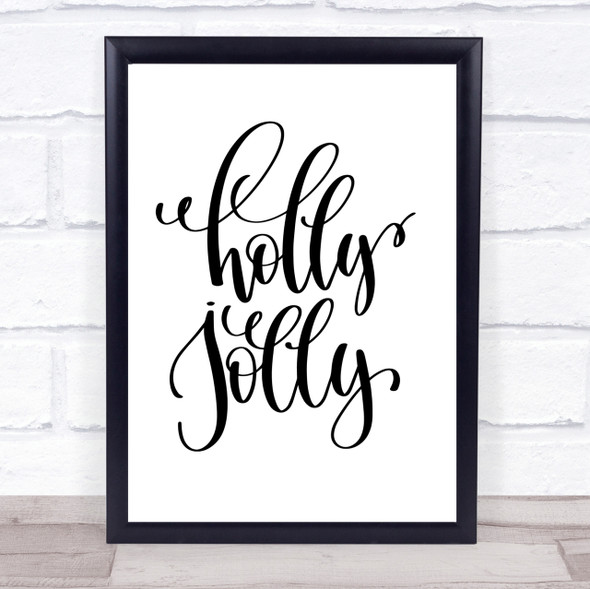 Christmas Holly Quote Print Poster Typography Word Art Picture