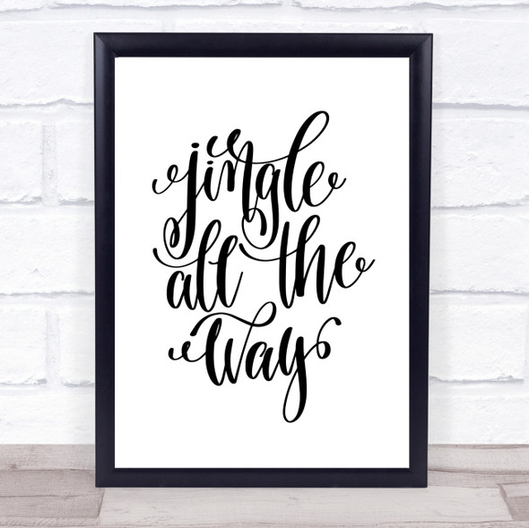 Christmas Jingle All The Way Quote Print Poster Typography Word Art Picture