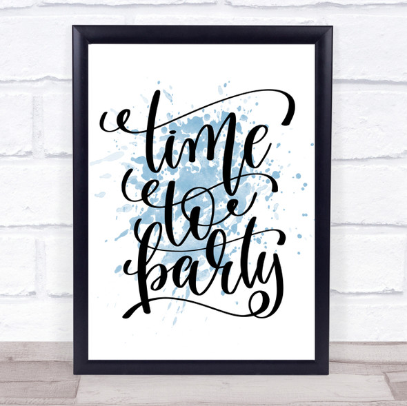 Christmas Time To Party Inspirational Quote Print Blue Watercolour Poster