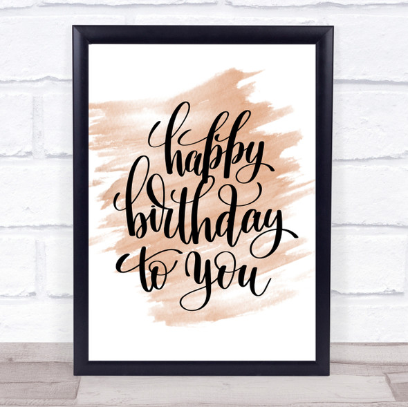 Happy Birthday To You Quote Print Watercolour Wall Art