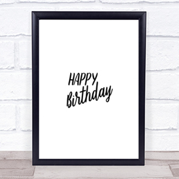 Happy Birthday Quote Print Poster Typography Word Art Picture