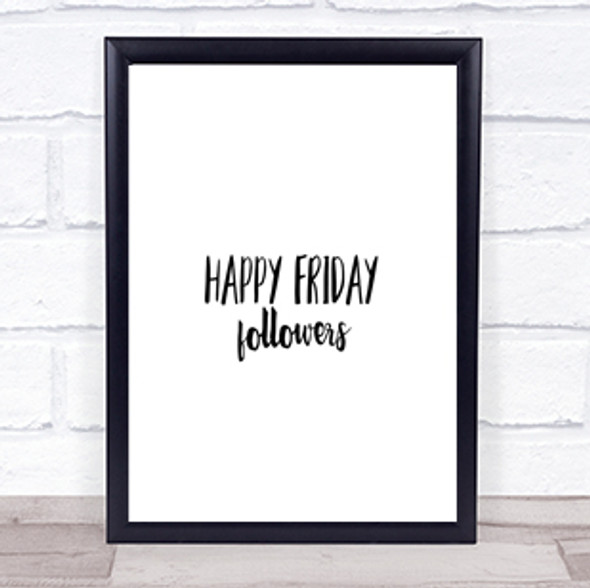 Happy Friday Quote Print Poster Typography Word Art Picture