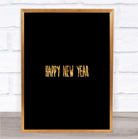 New Year Quote Print Black & Gold Wall Art Picture