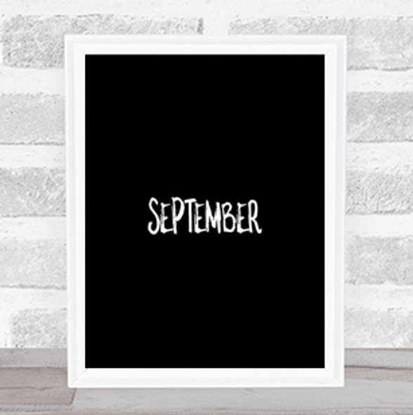 September Quote Print Black & White