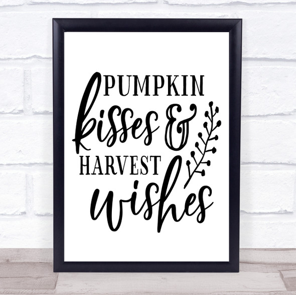 Pumpkin Kisses Harvest Wishes Quote Typogrophy Wall Art Print