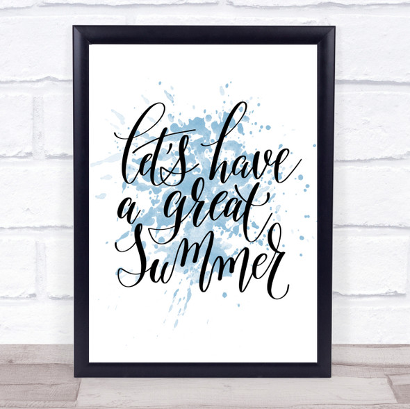 Lets Have A Great Summer Inspirational Quote Print Blue Watercolour Poster