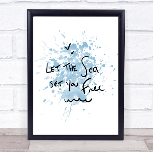 Sea Set Free Inspirational Quote Print Blue Watercolour Poster
