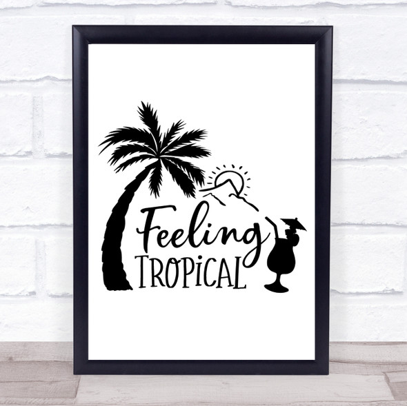 Feeling Tropical Quote Typogrophy Wall Art Print