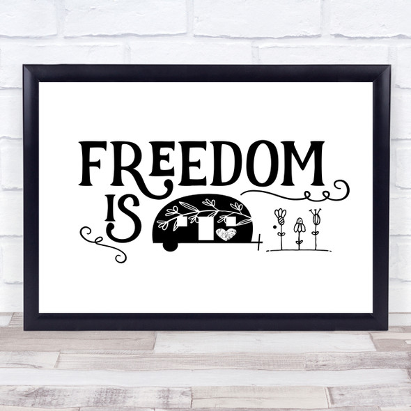 Freedom Is Caravan Quote Typogrophy Wall Art Print