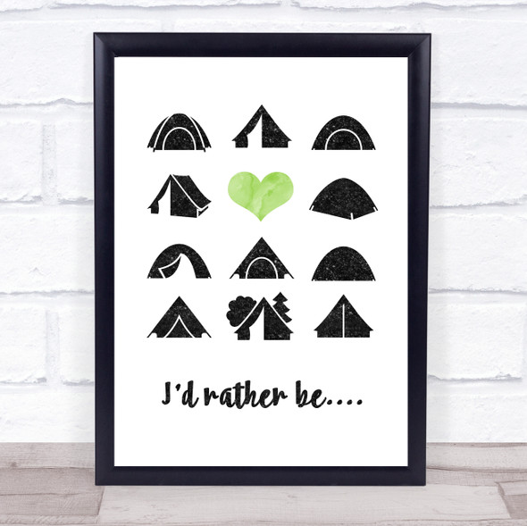 I'D Rather Be Camping Quote Typogrophy Wall Art Print