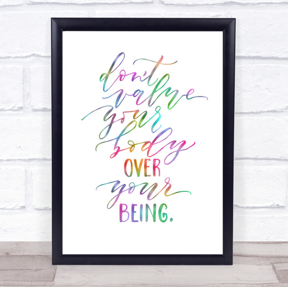 Body Over Being Rainbow Quote Print