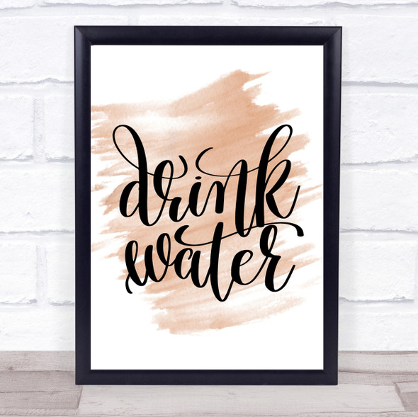 Drink Water Quote Print Watercolour Wall Art