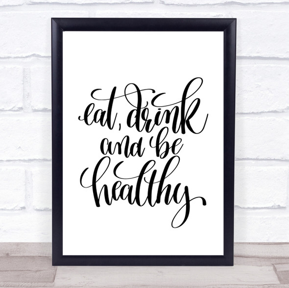 Eat Drink Healthy Quote Print Poster Typography Word Art Picture