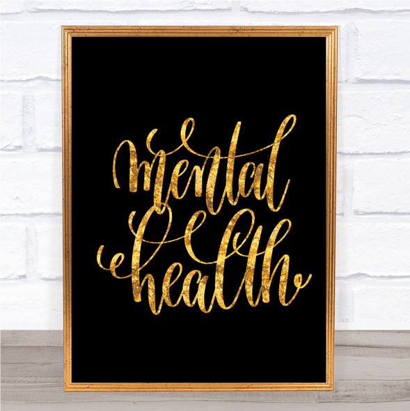 Mental Health Quote Print Black & Gold Wall Art Picture