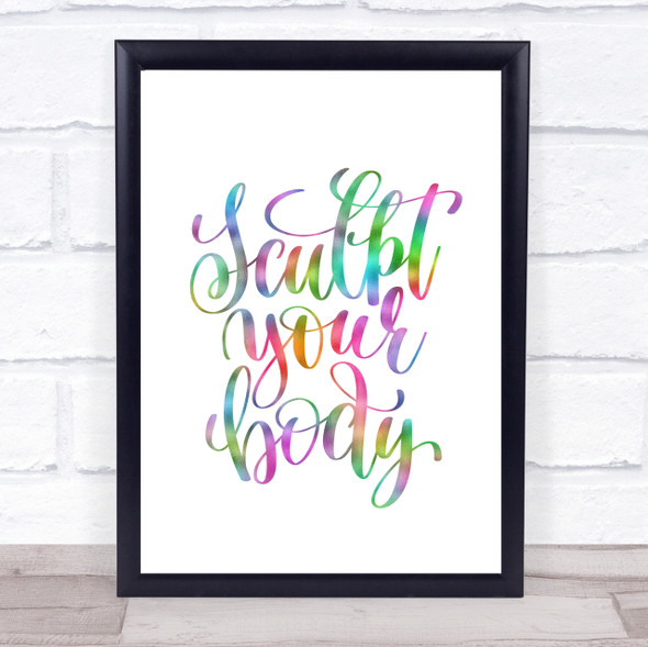 Sculpt Your Body Rainbow Quote Print
