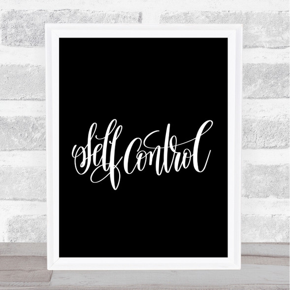 Self Control Quote Print Black & White