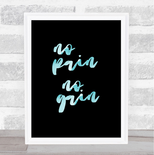 No Pain No Gain Watercolour Blue Quote Typogrophy Wall Art Print