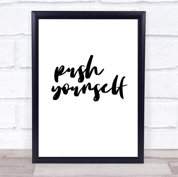 Push Yourself Quote Typogrophy Wall Art Print