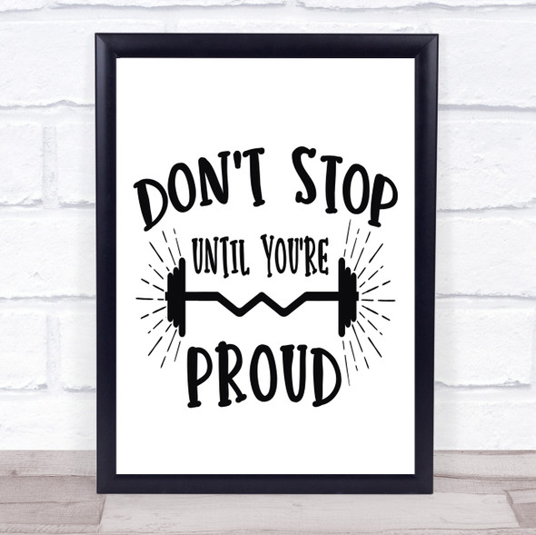 Don't Stop Until You're Proud Gym Diet Fitness Quote Typogrophy Wall Art Print