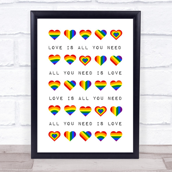 Gay LGBT Love Is All You Need Pride Hearts Quote Typogrophy Wall Art Print