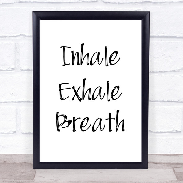 Inhale Exhale Breath Quote Typogrophy Wall Art Print