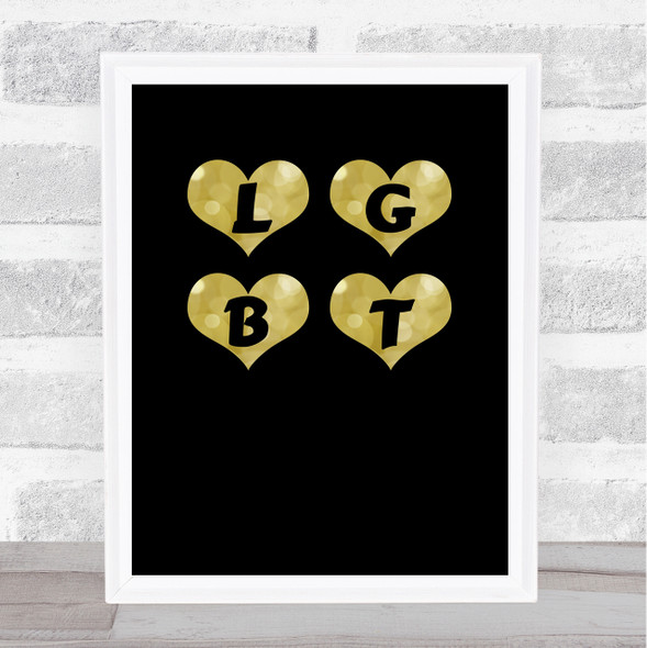 LGBT Rainbow Hearts Gold Black Quote Typogrophy Wall Art Print