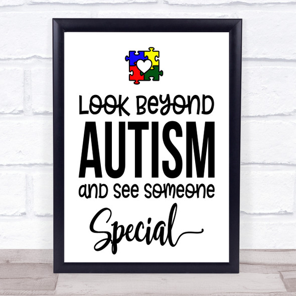 Look Beyond Autism See Someone Special Quote Typogrophy Wall Art Print