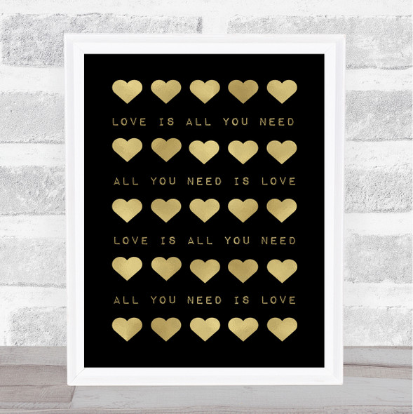 Love Is All You Need Pride Hearts Gold Black Quote Typogrophy Wall Art Print