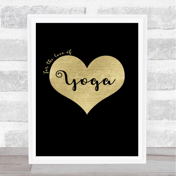 Love Yoga Black Gold Quote Typogrophy Wall Art Print