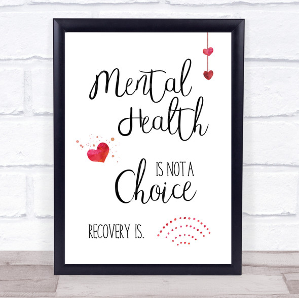 Mental Health Not A Choice Quote Typogrophy Wall Art Print