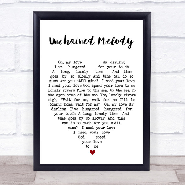 Unchained Melody The Righteous Brothers Quote Song Lyric Heart Print