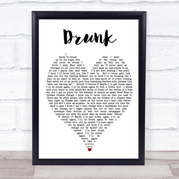 Drunk Ed Sheeran Quote Song Lyric Heart Print