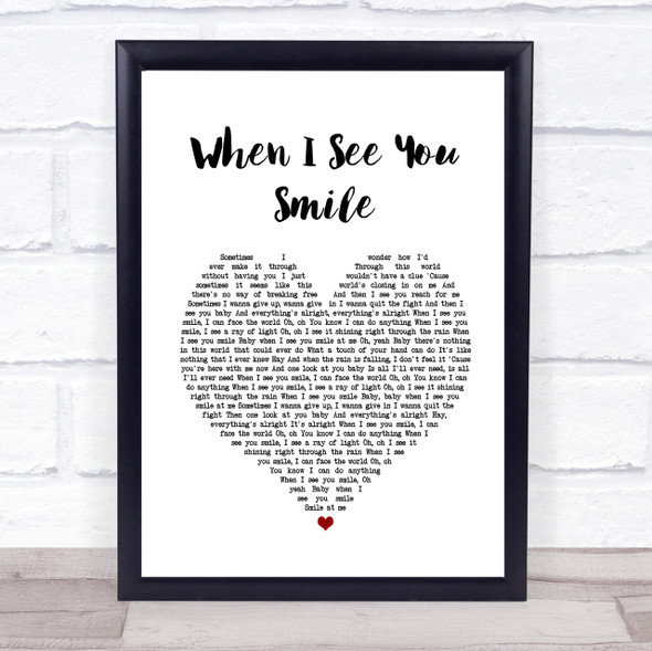 Bad English When I See You Smile Heart Song Lyric Quote Print