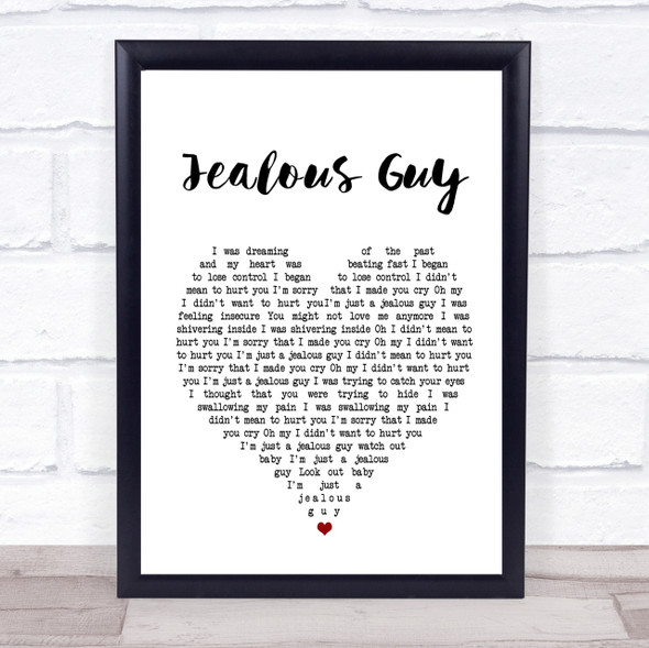 John Lennon Jealous Guy Heart Song Lyric Quote Print