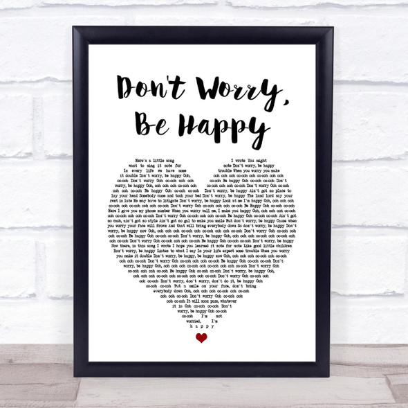 Bobby McFerrin Don't Worry, Be Happy White Heart Song Lyric Quote Print