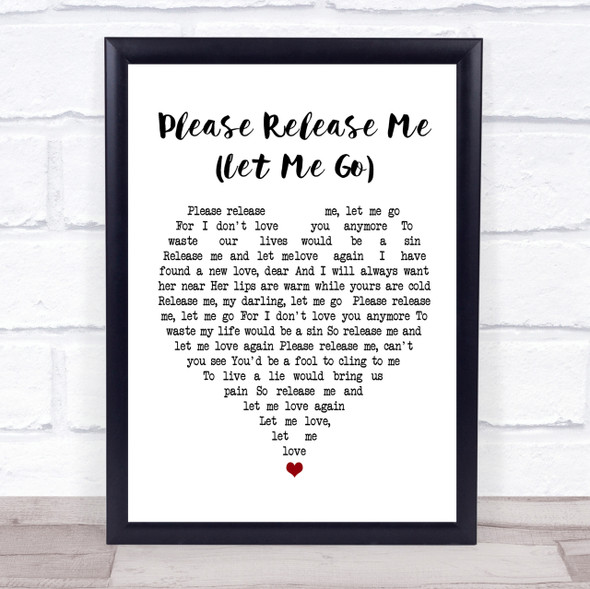 Engelbert Humperdinck Please Release Me (Let Me Go) White Heart Song Lyric Print