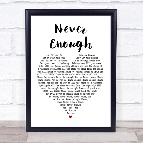 Loren Allred Never Enough White Heart Song Lyric Quote Print
