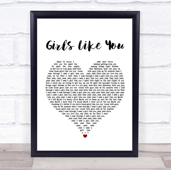 Maroon 5 Girls Like You White Heart Song Lyric Quote Print