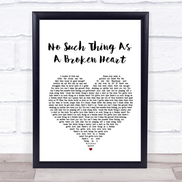 Old Dominion No Such Thing As A Broken Heart White Heart Song Lyric Quote Print