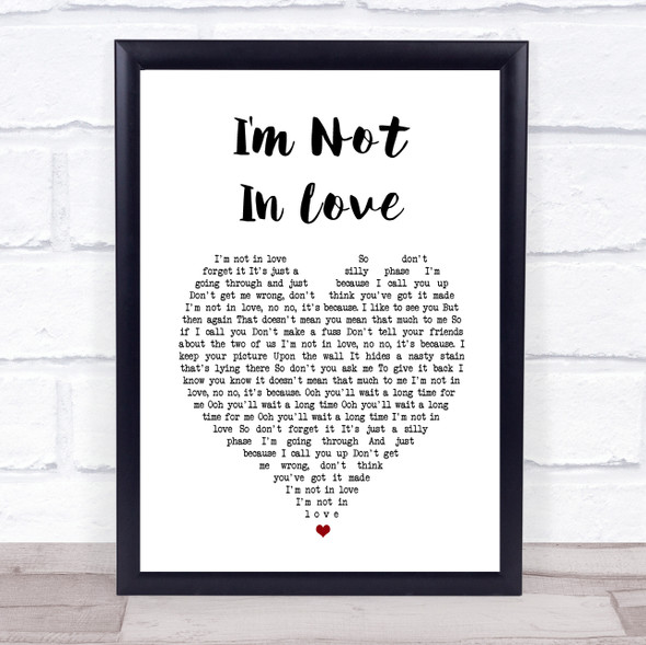 10cc I'm Not In Love White Heart Song Lyric Print