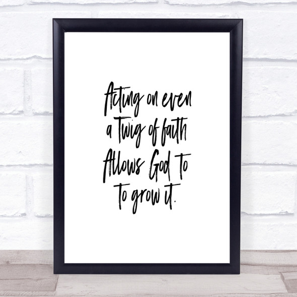 Twig Of Faith Quote Print Poster Typography Word Art Picture