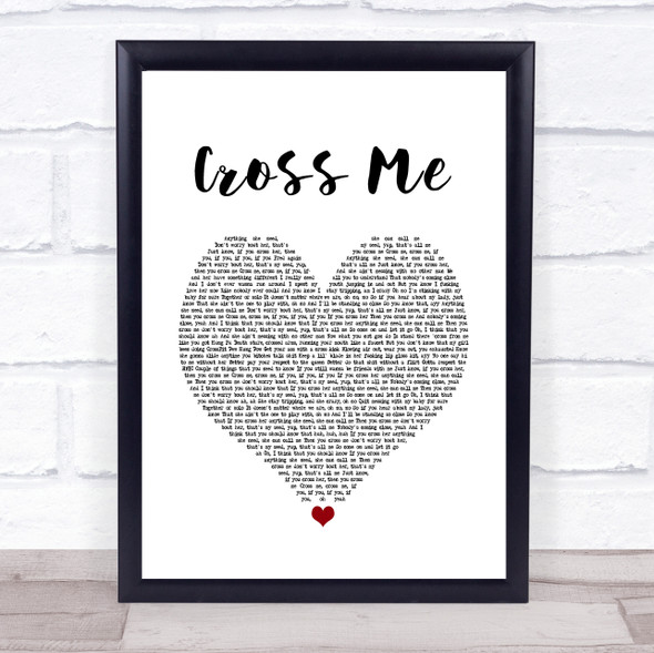 Ed Sheeran Cross Me White Heart Song Lyric Print