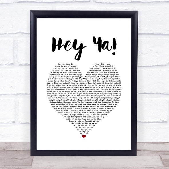 OutKast Hey Ya! White Heart Song Lyric Print