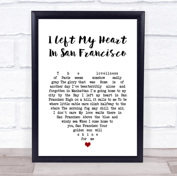 Tony Bennett I Left My Heart In San Francisco White Heart Song Lyric Print