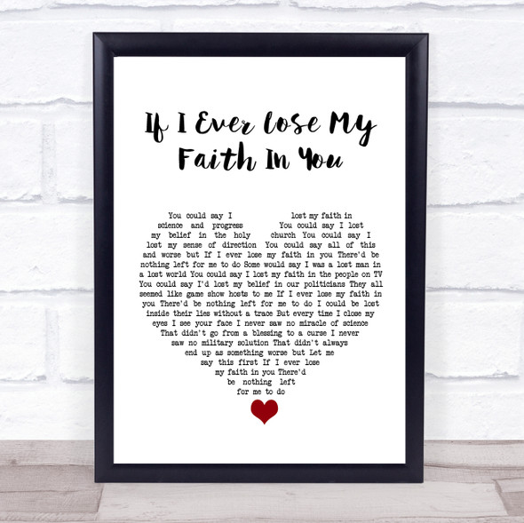 Sting If I Ever Lose My Faith In You White Heart Song Lyric Print