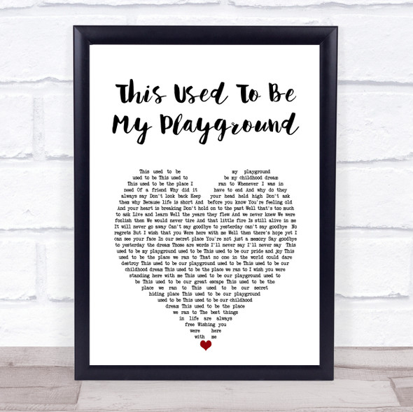 Madonna This Used To Be My Playground White Heart Song Lyric Print