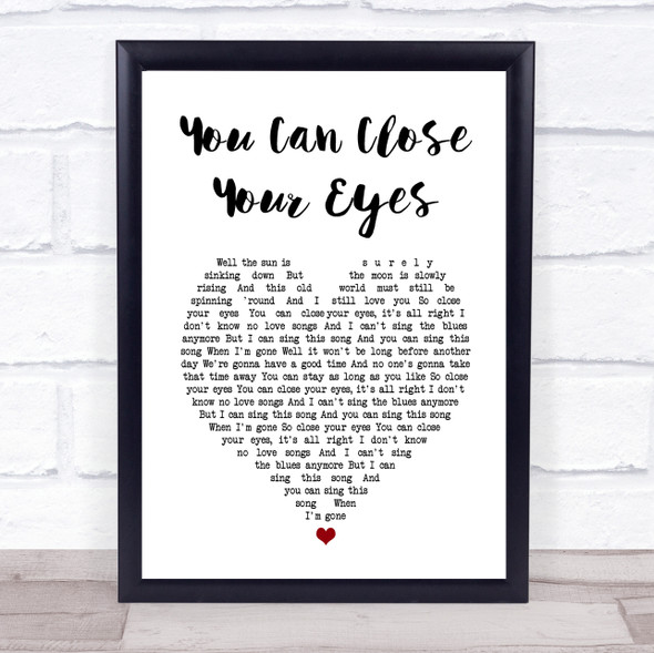 James Taylor You Can Close Your Eyes White Heart Song Lyric Print