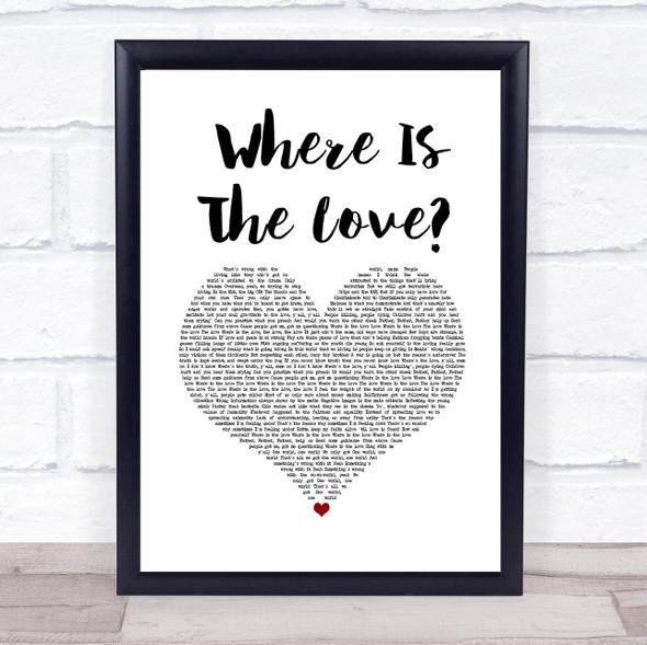 Black Eyed Peas Where Is The Love White Heart Song Lyric Print