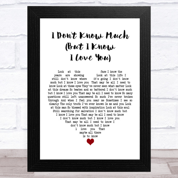 Terah Kuykendall &?áAllen White I Don't Know Much (But I Know I Love You) White Heart Song Lyric Music Art Print