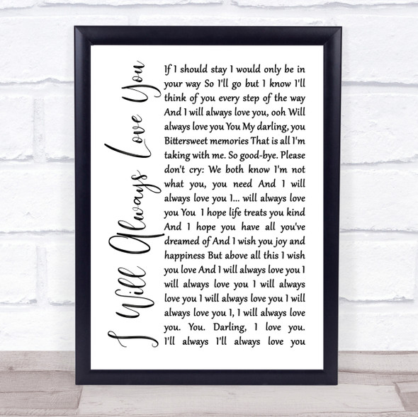 Whitney Houston I Will Always Love You White Script Song Lyric Quote Print